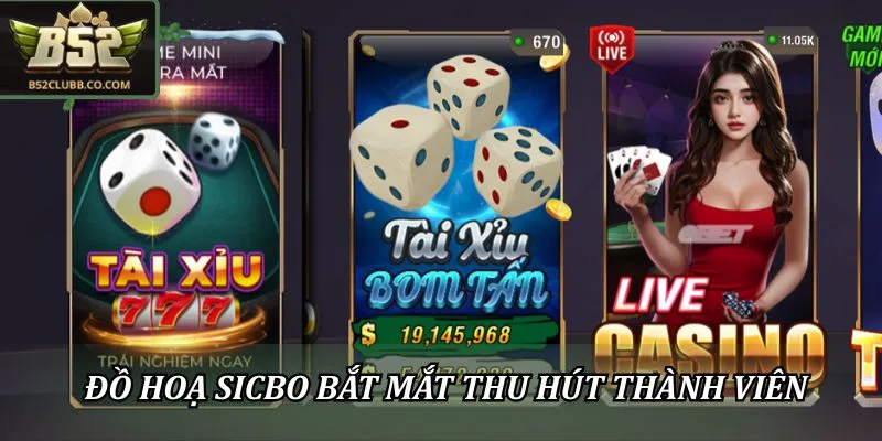 Đồ hoạ sicbo bắt mắt thu hút thành viên