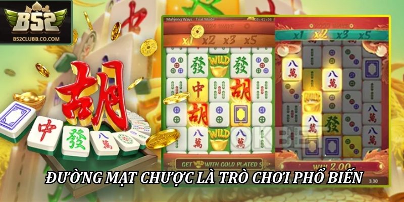 Đường Mạt Chược là trò chơi phổ biến