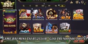 Game bài mini tại B52club