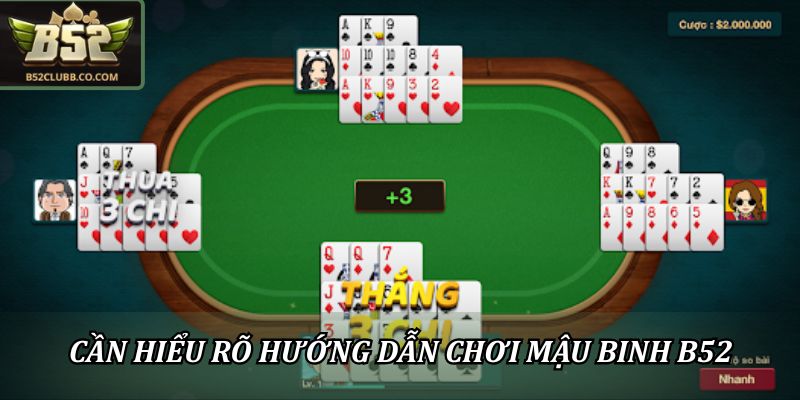 Hiểu rõ hướng dẫn chơi mậu binh B52 mới có thể nhận thưởng