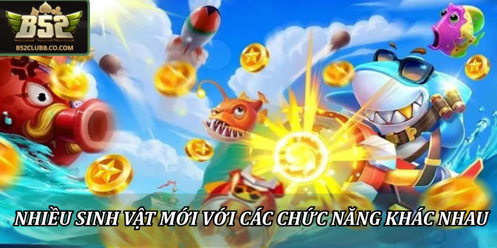 Nhiều sinh vật mới với các chức năng khác nhau