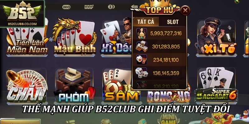 Thế mạnh giúp B52club ghi điểm tuyệt đối