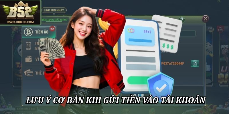 Tổng hợp những lưu ý cơ bản khi gửi tiền vào tài khoản